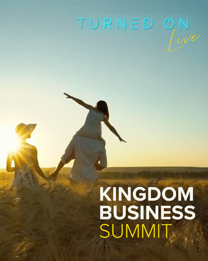 Turned On Live Kingdom Business SUMMIT