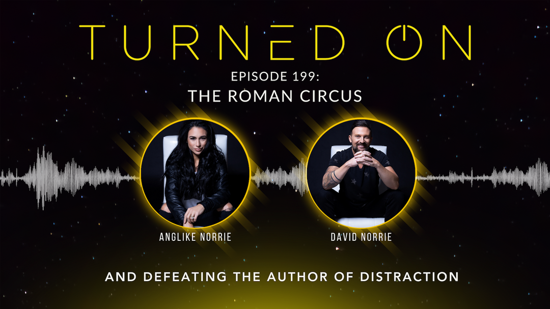 Ep 199: The Roman Circus and Defeating the Author of Distraction