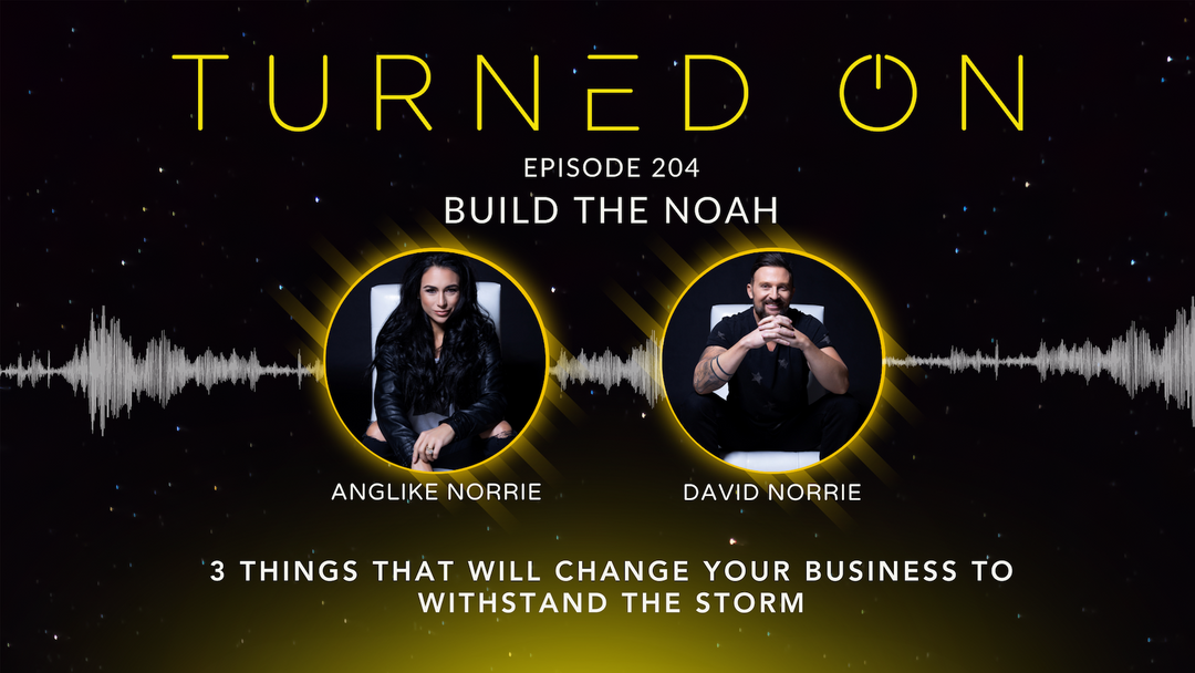 Ep. 204: Build like Noah: 3 Things that will change your business to withstand the storm